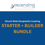 Starter + Builder Bundle - Church-Wide Discipleship Coaching