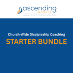 Starter - Church-Wide Discipleship Coaching