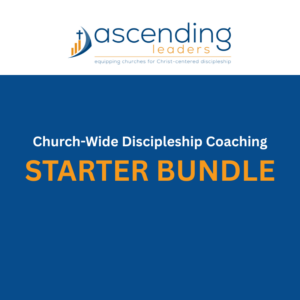 Starter - Church-Wide Discipleship Coaching