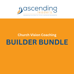 Builder Bundle - Church Vision Coaching